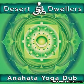 Anahata Yoga Dub - Desert Dwellers (2012) MP3