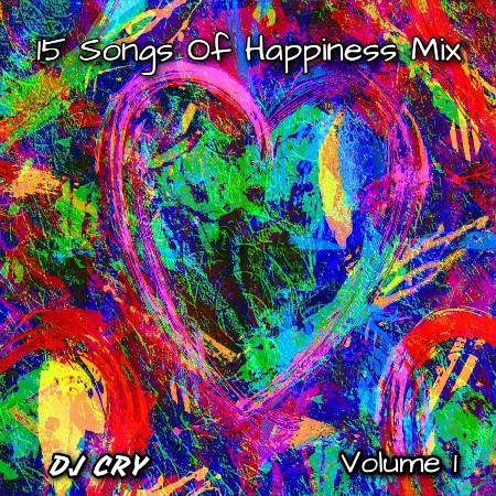 VA - DJ Cry - 15 Songs Of Happiness Mix [01] (2022) MP3