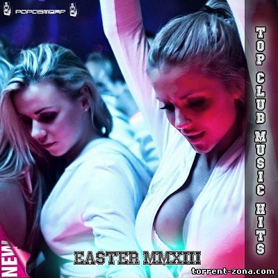 VA - Top Club Music Hits - Easter (2013) MP3