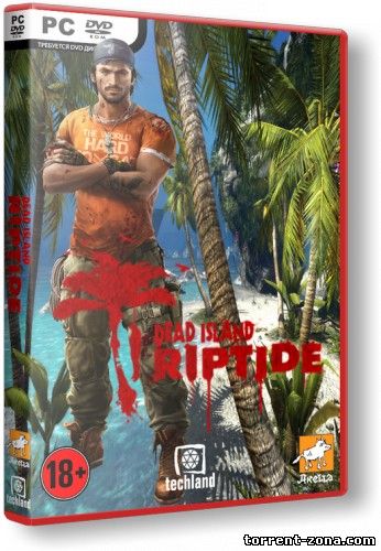 Dead Island: Riptide [v 1.4.1.1.13 + 2 DLC] (2013) PC | RePack от xatab
