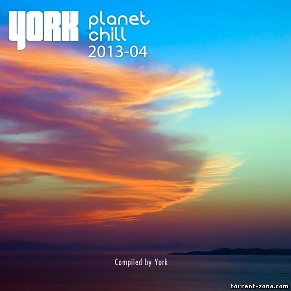VA - Planet Chill 2013-04 [Compiled by York] (2013) MP3