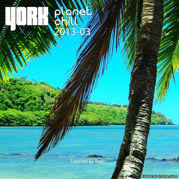 VA - Planet Chill 2013-03 [Compiled by York] (2013) MP3
