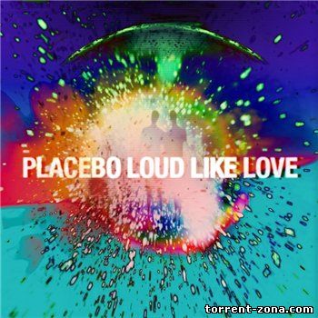 Placebo - Loud Like Love (2013) MP3