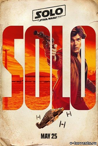 Хан Соло: Звёздные Войны. Истории / Solo: A Star Wars Story (2018) WEBRip | 2K | Тизер-трейлер