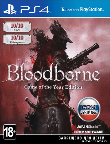 [PS4] Bloodborne: Game of the Year Edition [EUR|RUS|MULTi]
