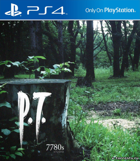 [PS4] P.T. (P. T.) (Playable Teaser) (Silent Hills Demo) [RF/ENG]