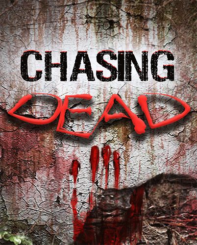 Chasing Dead (2016) PC | RePack от FitGirl