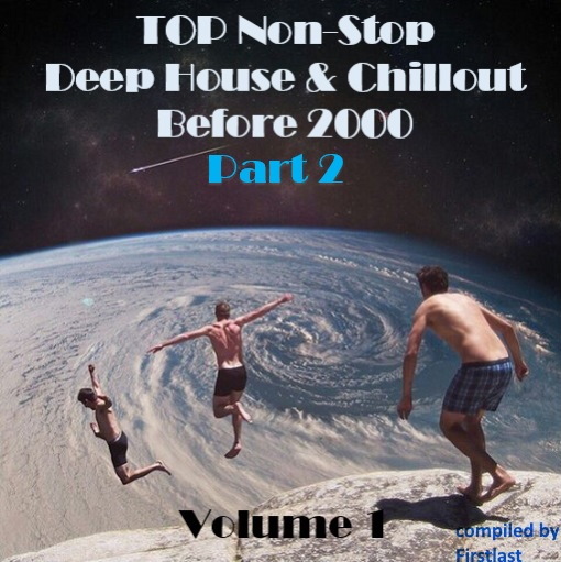 VA - TOP Non-Stop - Deep House and Chillout Before 2000. Part 2 (2022) MP3