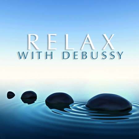 VA - Relax With Debussy (2022) MP3