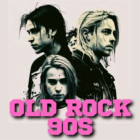 VA - Old Rock 90s (2023) MP3